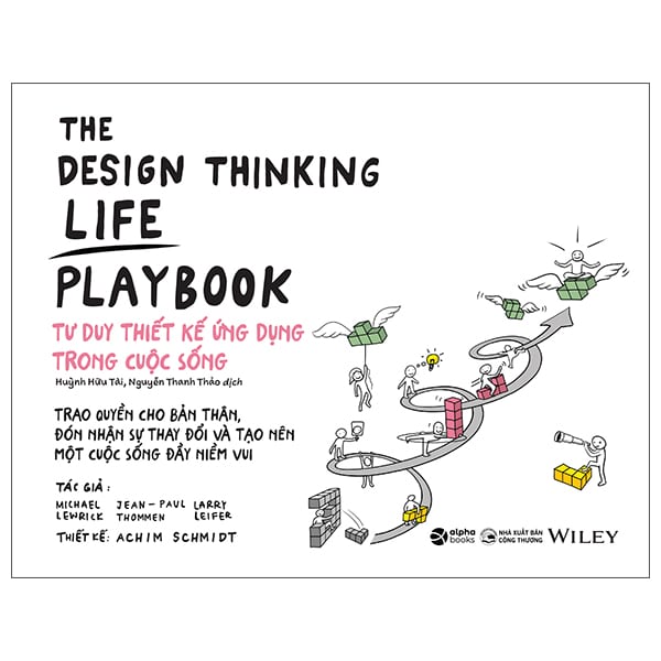 The Design Thinking Life Playbook - Tư Duy Thiết Kế Ứng Dụng Trong Cuộc Sống PDF The Design Thinking Life Playbook - Tư Duy Thiết Kế Ứng Dụng Trong Cuộc Sống PDF