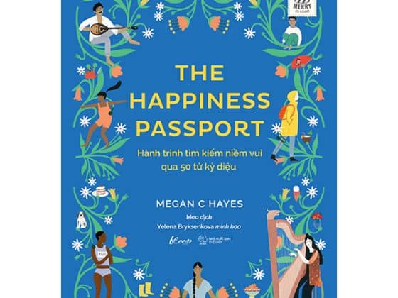 The Happiness Passport - Hành Trình Tìm Kiếm Niềm Vui Qua 50 Từ Kỳ Diệu PDF