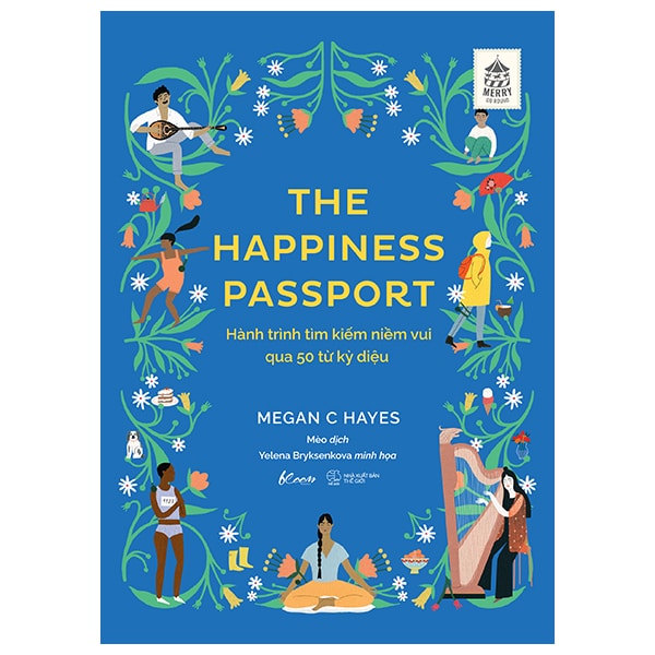 The Happiness Passport - Hành Trình Tìm Kiếm Niềm Vui Qua 50 Từ Kỳ Diệu PDF The Happiness Passport - Hành Trình Tìm Kiếm Niềm Vui Qua 50 Từ Kỳ Diệu PDF