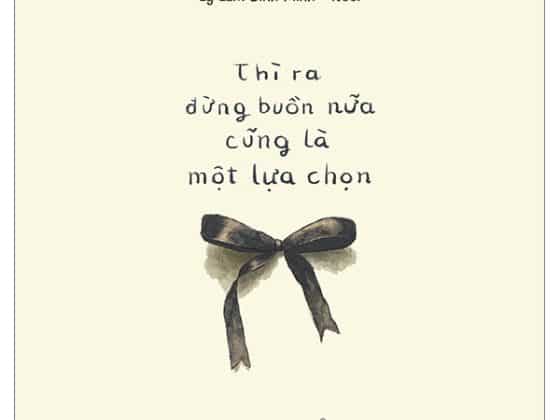 Thì Ra Đừng Buồn Nữa Cũng Là Một Lựa Chọn PDF