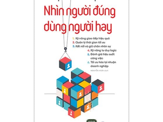 Thuật Quản Trị - Nhìn Người Đúng - Dùng Người Hay PDF