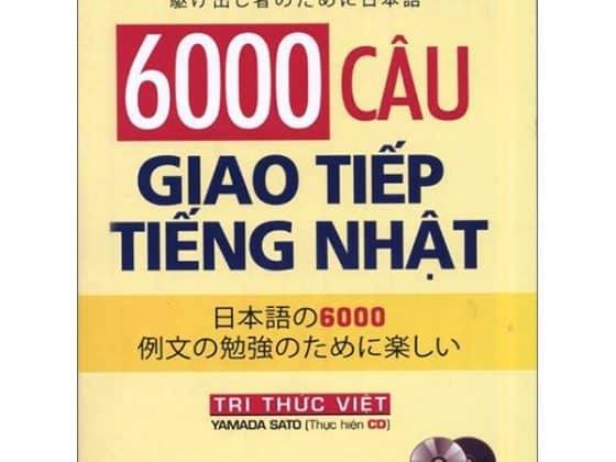 Tiếng Nhật Cho Người Mới Bắt Đầu: 6.000 Câu Giao Tiếng Tiếng Nhật CD PDF