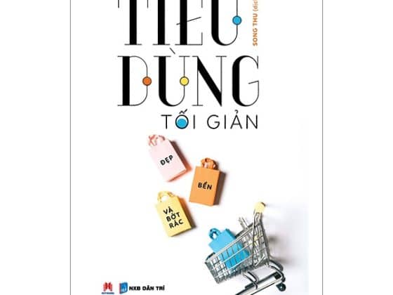 Tiêu Dùng Tối Giản - Đẹp, Bền Và Bớt Rác PDF