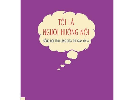 Tôi Là Người Hướng Nội - Sống Đời Tĩnh Lặng Giữa Thế Gian Ồn Ã PDF