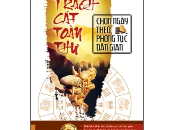 Trạch Cát Toàn Thư - Chọn Ngày Theo Phong Tục Dân Gian PDF