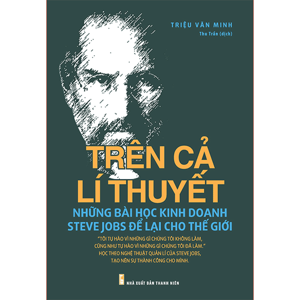 Trên Cả Lý Thuyết Những Bài Học Kinh Doanh Steve Jobs Để Lại Cho Thế Giới PDF Trên Cả Lý Thuyết Những Bài Học Kinh Doanh Steve Jobs Để Lại Cho Thế Giới PDF