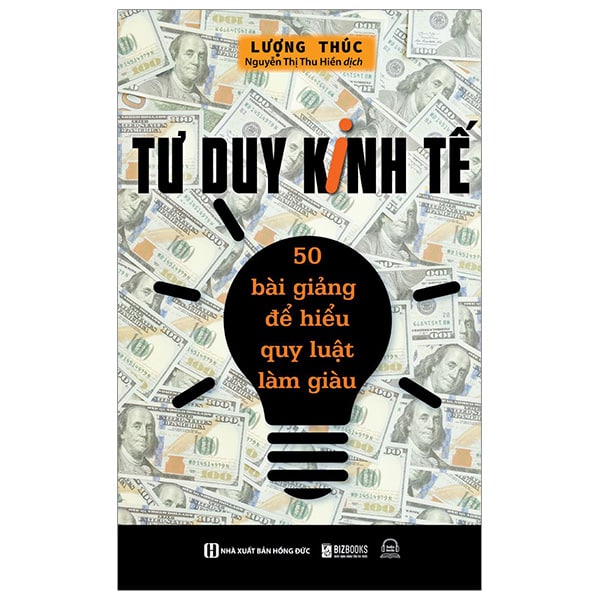 Tư Duy Kinh Tế - 50 Bài Giảng Để Hiểu Quy Luật Làm Giàu PDF Tư Duy Kinh Tế - 50 Bài Giảng Để Hiểu Quy Luật Làm Giàu PDF