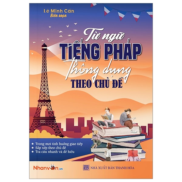 Từ Ngữ Tiếng Pháp Thông Dụng Theo Chủ Đề 2024 PDF Từ Ngữ Tiếng Pháp Thông Dụng Theo Chủ Đề 2024 PDF