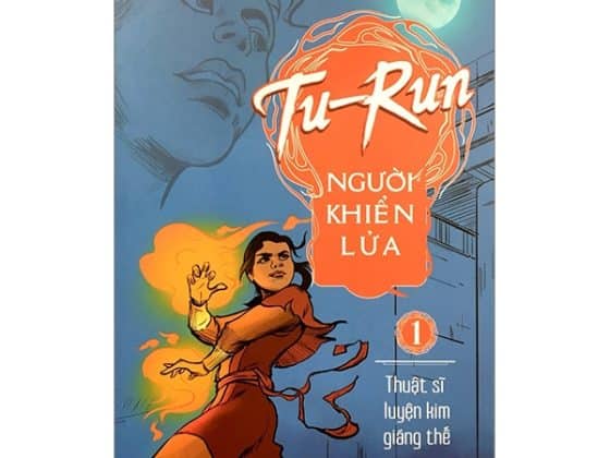 Tu-Run - Người Khiển Lửa - Tập 1: Thuật Sĩ Luyện Kim Giáng Thế PDF