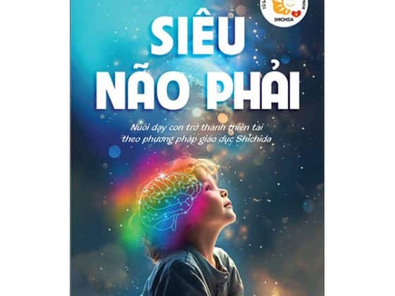 Tủ Sách Giáo Dục Shichida - Siêu Não Phải - Nuôi Dạy Con Trở Thành Thiên Tài Theo Phương Pháp Giáo Dục Shichida PDF