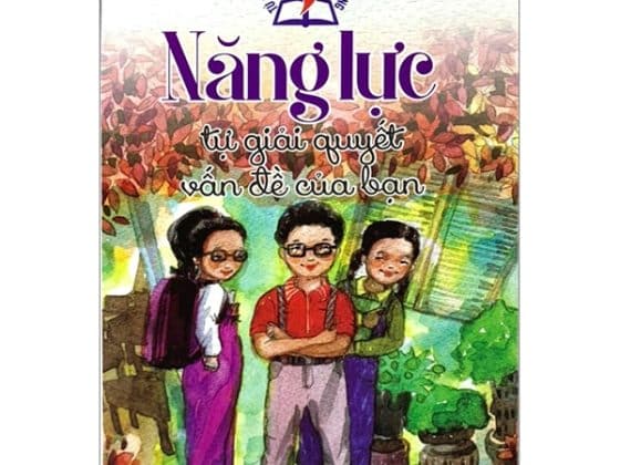 Tủ Sách Giáo Dục Trong Nhà Trường - Năng Lực Tự Giải Quyết Vấn Đề Của Bạn PDF