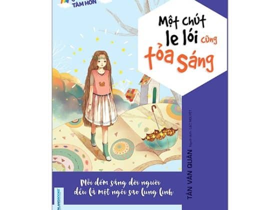Tủ Sách Nuôi Dưỡng Cảm Xúc - Một Chút Le Lói Cũng Tỏa Sáng PDF