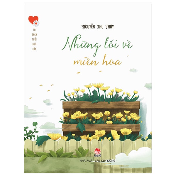 Tủ Sách Tuổi Mới Lớn - Những Lối Về Miền Hoa PDF Tủ Sách Tuổi Mới Lớn - Những Lối Về Miền Hoa PDF