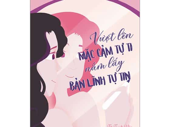 Vượt Lên Mặc Cảm Tự Ti - Nắm Lấy Bản Lĩnh Tự Tin PDF