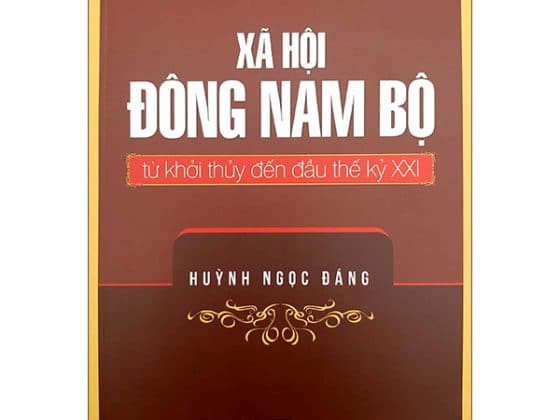 Xã Hội Đông Nam Bộ Từ Khởi Thủy Đến Đầu Thế Kỷ XXI PDF