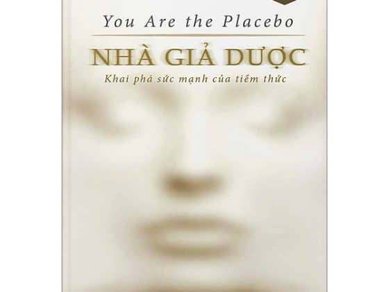 You Are The Placebo - Nhà Giả Dược - Khám Phá Sức Mạnh Của Tiềm Thức PDF