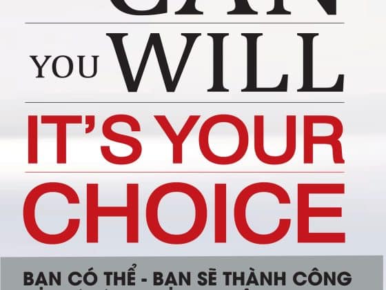 You Can, You Will - It's Your Choice - Bạn Có Thể, Bạn Sẽ Thành Công, Đó Là Sự Lựa Chọn Của Bạn PDF