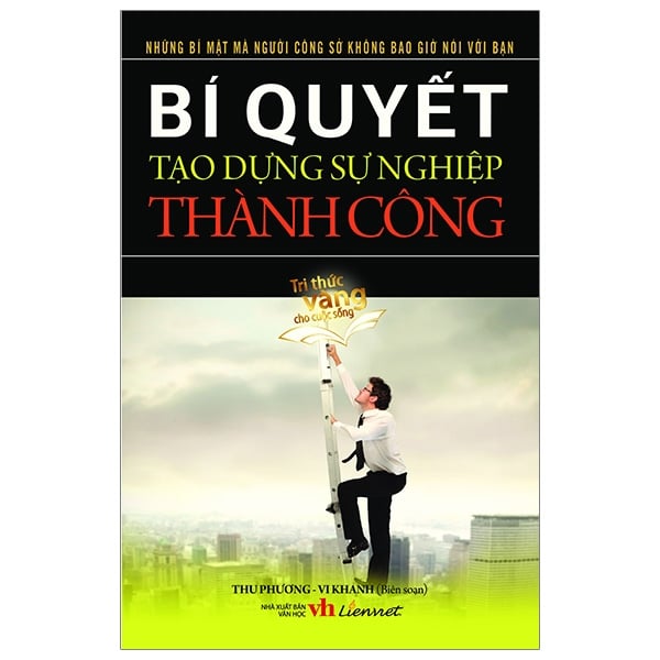 Bí Quyết Tạo Dựng Sự Nghiệp Thành Công PDF Bí Quyết Tạo Dựng Sự Nghiệp Thành Công PDF