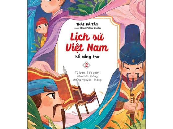 Bộ Lịch Sử Việt Nam Kể Bằng Thơ - Tập 2 - Từ Loạn 12 Sứ Quân Đến Chiến Thắng Chống Nguyên - Mông PDF