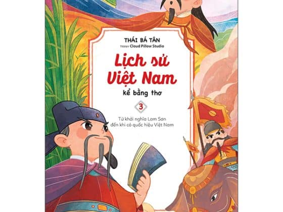 Bộ Lịch Sử Việt Nam Kể Bằng Thơ - Tập 3 - Từ Khởi Nghĩa Lam Sơn Đến Khi Có Quốc Hiệu Việt Nam PDF