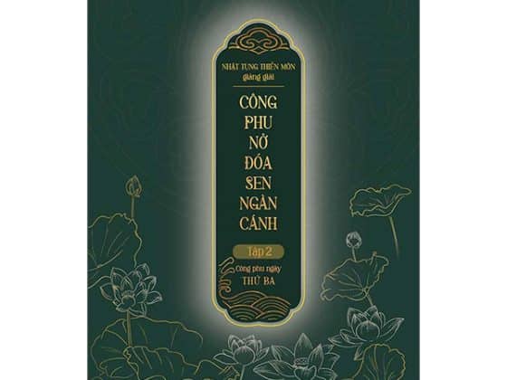 Bộ Nhật Tụng Thiền Môn Giảng Giải - Công Phu Nở Đóa Sen Ngàn Cánh - Tập 2 - Công Phu Ngày Thứ Ba - Bìa Cứng PDF