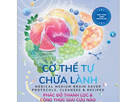 Cơ Thể Tự Chữa Lành - Phác Đồ Thanh Lọc Và Công Thức Giải Cứu Não PDF