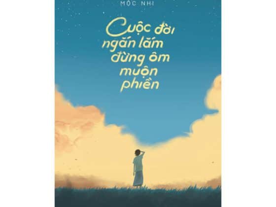 Cuộc Đời Ngắn Lắm Đừng Ôm Muộn Phiền - Tặng Kèm 3 Postcard PDF