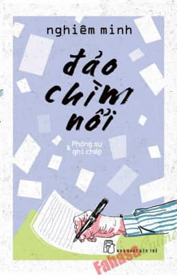 Đảo Chìm Nổi: Phóng Sự Và Ghi Chép PDF Đảo Chìm Nổi: Phóng Sự Và Ghi Chép PDF