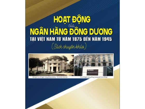 Hoạt Động Của Ngân Hàng Đông Dương Tại Việt Nam Từ Năm 1875 Đến Năm 1945 PDF