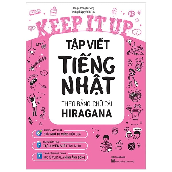 Keep It Up - Tập Viết Tiếng Nhật Theo Bảng Chữ Cái Hiragana PDF Keep It Up - Tập Viết Tiếng Nhật Theo Bảng Chữ Cái Hiragana PDF