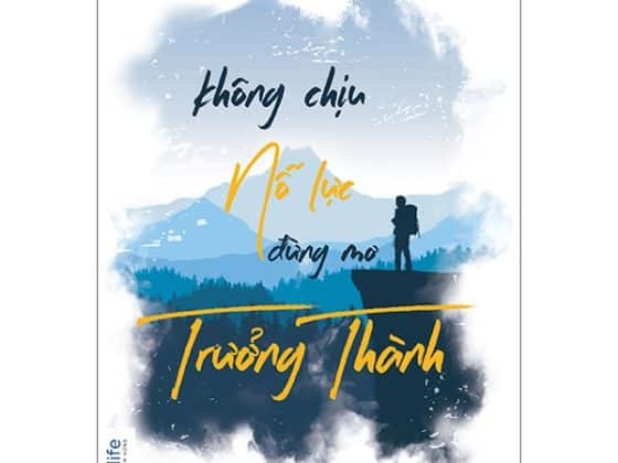 Không Chịu Nỗ Lực Đừng Mơ Trưởng Thành PDF