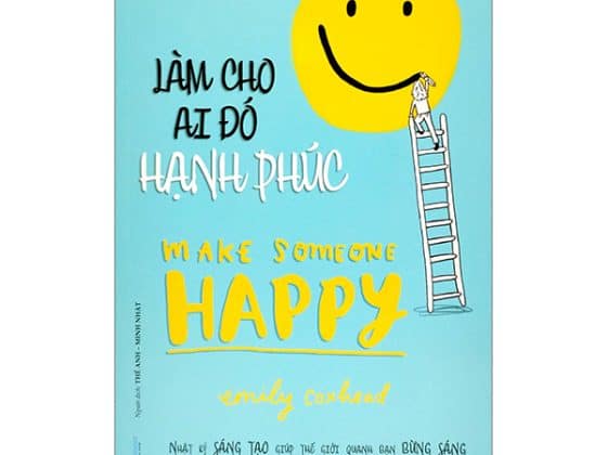 Làm Cho Ai Đó Hạnh Phúc - Make Someone Happy PDF