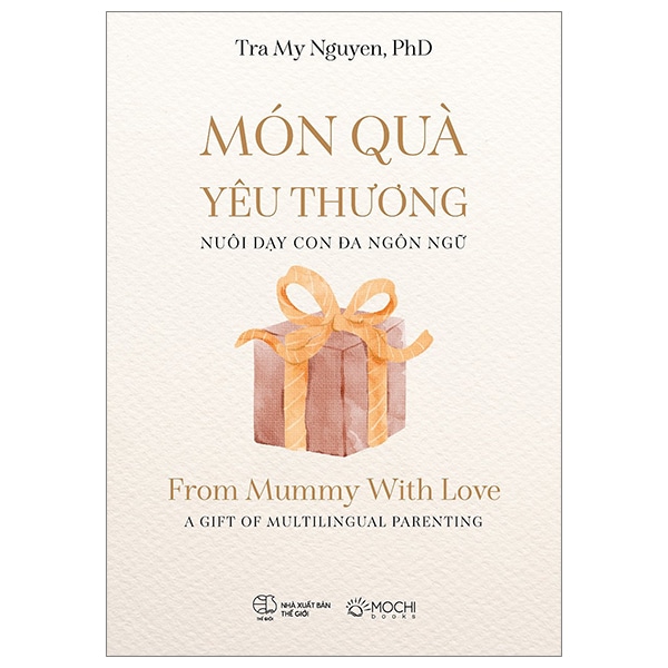 Món Quà Yêu Thương - From Mummy With Love PDF Món Quà Yêu Thương - From Mummy With Love PDF