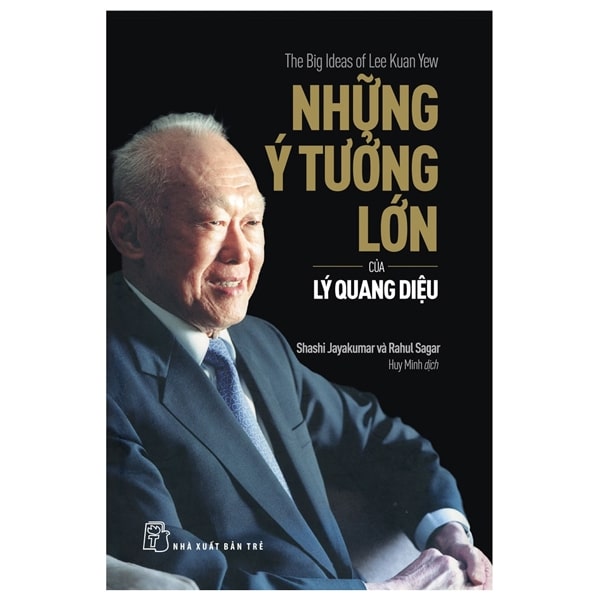 Những Ý Tưởng Lớn Của Lý Quang Diệu PDF Những Ý Tưởng Lớn Của Lý Quang Diệu PDF
