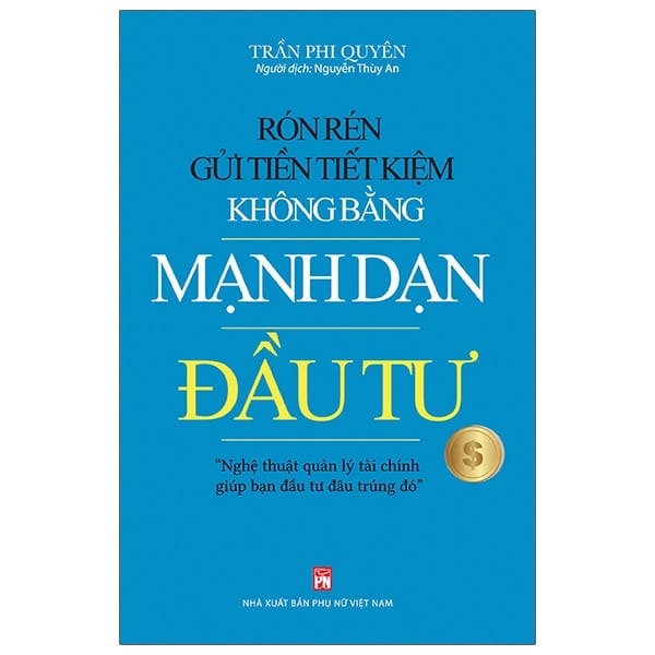 Rón Rén Gửi Tiền Tiết Kiệm Không Bằng Mạnh Dạn Đầu Tư PDF Rón Rén Gửi Tiền Tiết Kiệm Không Bằng Mạnh Dạn Đầu Tư PDF