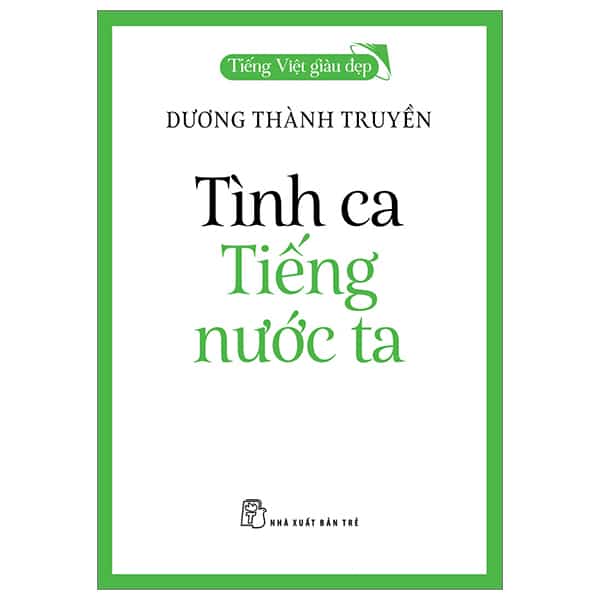 Tiếng Việt Giàu Đẹp - Tình Ca Tiếng Nước Ta PDF Tiếng Việt Giàu Đẹp - Tình Ca Tiếng Nước Ta PDF