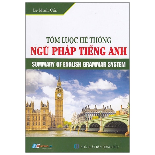 Tóm Lược Hệ Thống Ngữ Pháp Tiếng Anh - Summary Of English Grammar System PDF Tóm Lược Hệ Thống Ngữ Pháp Tiếng Anh - Summary Of English Grammar System PDF