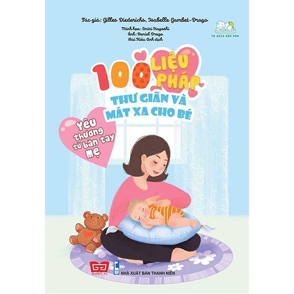 Yêu Thương Từ Bàn Tay Mẹ - 100 Liệu Pháp Thư Giãn Và Mát Xa Cho Bé PDF Yêu Thương Từ Bàn Tay Mẹ - 100 Liệu Pháp Thư Giãn Và Mát Xa Cho Bé PDF