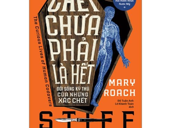 Chết Chưa Phải Là Hết - Đời Sống Kỳ Thú Của Những Xác Chết PDF