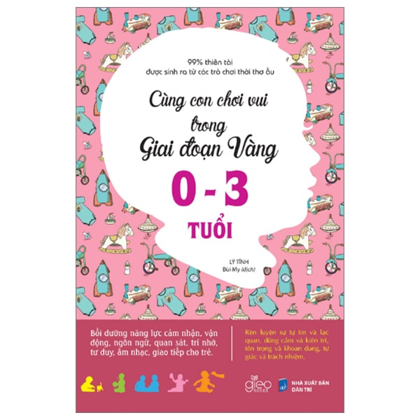 Cùng Con Chơi Trong Giai Đoạn Vàng 0-3 Tuổi PDF Cùng Con Chơi Trong Giai Đoạn Vàng 0-3 Tuổi PDF
