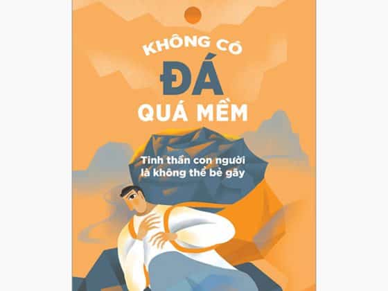 Không Có Đá Quá Mềm - Tinh Thần Con Người Là Không Thể Bẻ Gãy PDF