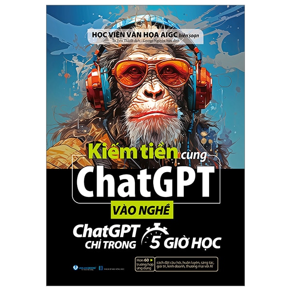 Kiếm Tiền Cùng ChatGPT - Vào Nghề ChatGPT Chỉ Trong 5 Giờ Học PDF Kiếm Tiền Cùng ChatGPT - Vào Nghề ChatGPT Chỉ Trong 5 Giờ Học PDF
