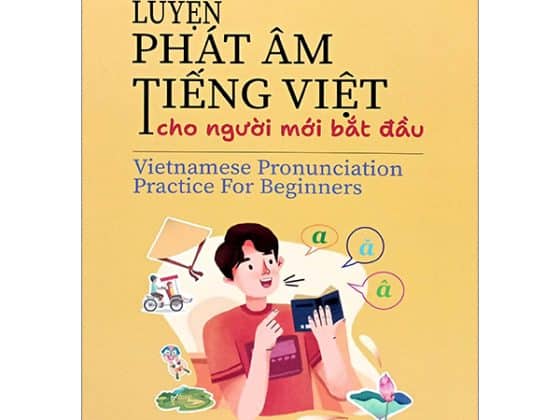 Luyện Phát Âm Tiếng Việt Cho Người Mới Bắt Đầu - Vietnamese Pronunciation Practice For Beginners PDF