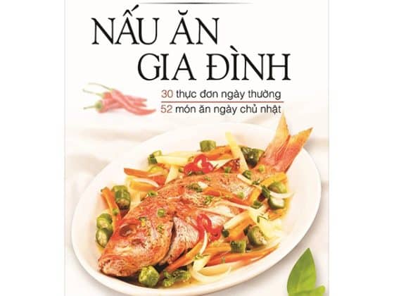 Nấu Ăn Gia Đình - 30 Thực Đơn Ngày Thường 52 Thực Đơn Ngày Chủ Nhật PDF