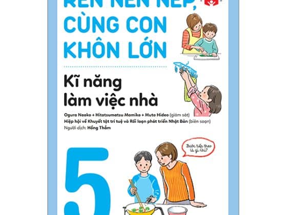 Rèn Nền Nếp, Cùng Con Khôn Lớn - Tập 5 - Kĩ Năng Làm Việc Nhà PDF