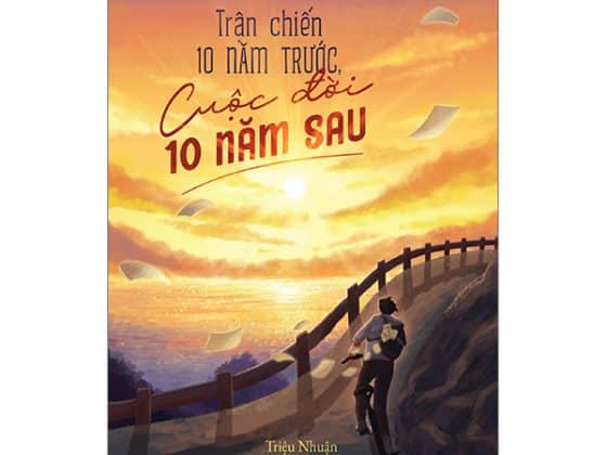 Trận Chiến 10 Năm Trước, Cuộc Đời 10 Năm Sau PDF