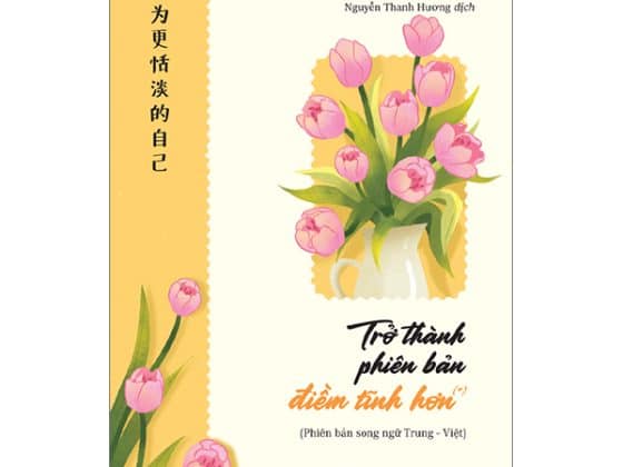 Trở Thành Phiên Bản Điềm Tĩnh Hơn - Phiên Bản Song Ngữ Trung-Việt PDF
