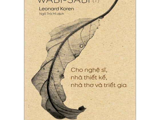 Wabi-Sabi - Tập 1 - Cho Nghệ Sĩ, Nhà Thiết Kế, Nhà Thơ Và Triết Gia PDF