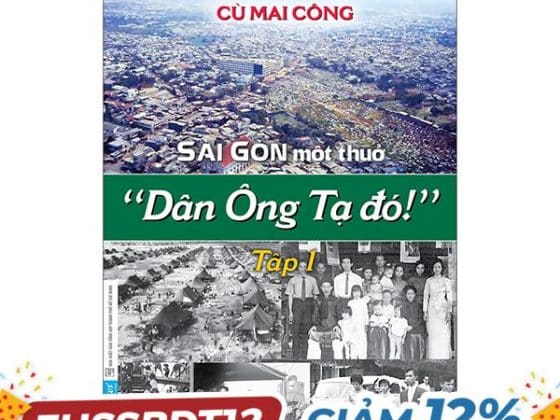 Bộ Sài Gòn Một Thuở - “Dân Ông Tạ Đó!” - Tập 1 PDF