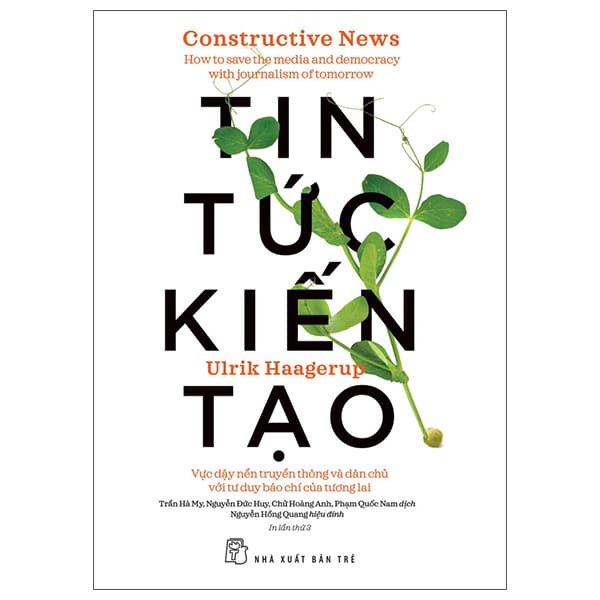 Tin Tức Kiến Tạo - Vực Dậy Nền Truyền Thông Và Dân Chủ Với Tư Duy Báo Chí Của Tương Lai PDF Tin Tức Kiến Tạo - Vực Dậy Nền Truyền Thông Và Dân Chủ Với Tư Duy Báo Chí Của Tương Lai PDF